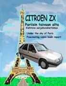 Seppo Brand - Citroen ZX Pariisin taivaan alta
