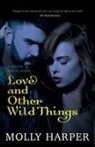 Molly Harper - Love and Other Wild Things