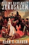 Alan E. Craven - Till We Have Built Jerusalem