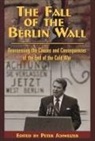 Peter Schweizer, Peter Schweizer - The Fall of the Berlin Wall