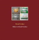 Bernd Schubert - Bilder des Bernd Schubert