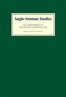John Gillingham, John Gillingham, John B Gillingham, John B. Gillingham - Anglo-Norman Studies XXV
