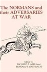 Richard P. Abels, Richard P Abels, Richard P. Abels, Bernard S Bachrach, Bernard S. Bachrach - The Normans and Their Adversaries at War