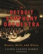 Paul Ganson, Laurie Lanzen Harris, Laurie Lanzen-Harris - Detroit Symphony Orchestra