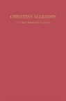 David William Foster - Christian Allegory in Early Hispanic Poetry