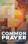 Joseph S. Pagano, Amy E. Richter - Common Prayer