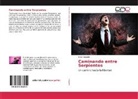 Erick Delgado - Caminando entre Serpientes