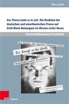 Nikos SpÃ¤th, Nikos Späth - Das Thema hatte es in sich. Die Reaktion der deutschen und amerikanischen Presse auf Erich Maria Remarques Im Westen nichts Neues