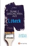Ole Nissen - Schön & schaurig - Dunkle Geschichten aus Lübeck