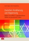 Caroli Küppers, Carolin Küppers, Schneider, Schneider, Martin Schneider - Zwischen Annäherung und Abgrenzung