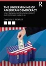 Clayton D. Peoples - Undermining of American Democracy