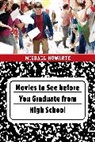Michael Howarth, Howarth Michael - Movies to See Before You Graduate From High School