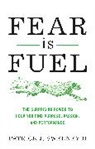 Patrick Sweeney, Patrick II Sweeney, Sweeney Patrick - Fear Is Fuel