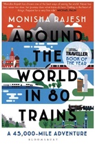 Monisha Rajesh, Rajesh Monisha - Around the World in 80 Trains