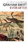 Graham Swift, Graham Swift, SWIFT GRAHAM - Ever After