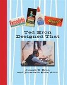 Joseph B. Eron, Elizabeth Eron Roth - TED ERON DESIGNED THAT