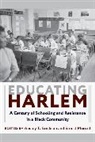 Ansley T. Morrell Erickson, Ansley T. Erickson, Ernest Morrell, Morrell Ernest - Educating Harlem