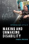 Julie E. Maybee - Making and Unmaking Disability