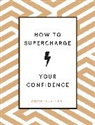 Christina Neal - How to Supercharge Your Confidence