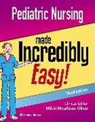 Mikki Meadows-Oliver - Pediatric Nursing Made Incredibly Easy