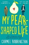Carmel Harrington, Harrington Carmel - My Pear-Shaped Life