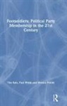 Tim Bale, Tim (Queen Mary University London Bale, Tim (University of Sussex Bale, Tim Webb Bale, Bale Tim, Monica Poletti... - Footsoldiers: Political Party Membership in the 21st Century