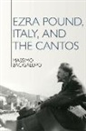 Massimo Bacigalupo - Ezra Pound, Italy, and the Cantos