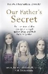 Joyce Kavanagh, June Kavanagh, Paula Kavanagh, Kavanagh Joyce, Kavanagh June, Kavanagh Paula - Our Father's Secret