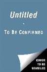 Peter Mallouk, Tony Robbins, To Be Confirmed Simon &amp; Schuster - Untitled SF