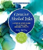 Ashley Mahlberg - Creative Alcohol Inks: Volume 2