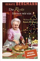 Renate Bergmann - Die Reste frieren wir ein