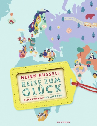 Helen Russell, Naomi Wilkinson - Reise zum Glück - Glücksformeln aus aller Welt