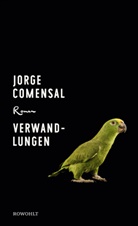 Jorge Comensal - Verwandlungen