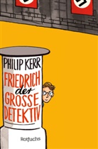 Philip Kerr - Friedrich der Große Detektiv