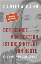 Daniela Dahn - Der Schnee von gestern ist die Sintflut von heute