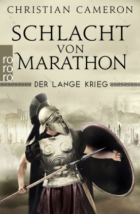 Christian Cameron - Der Lange Krieg: Schlacht von Marathon - Historischer Roman