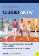 Sandr Kreuzer, Sandra Kreuzer, Kerstin Obenauer, Jör Rühl, Jörn Rühl - Cardio-Aktiv
