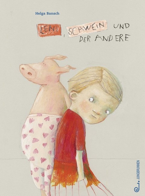 Helga Bansch - Leni, Schwein und der andere