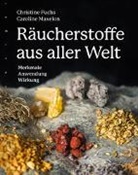 Christin Fuchs, Christine Fuchs, Caroline Maxelon - Räucherstoffe aus aller Welt