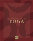 Anna Trökes - Das große Buch vom Yoga