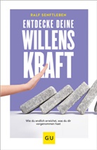 Ralf Senftleben - Entdecke deine Willenskraft
