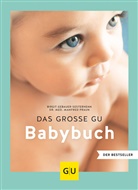 Birgi Gebauer-Sesterhenn, Birgit Gebauer-Sesterhenn, Dr. med. Manfred Praun, Manfred Praun, Manfred (Dr. med Praun - Das große GU Babybuch