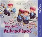 Ulrich Steier - Eine supertolle Weihnachtszeit, 1 Audio-CD (Audio book)