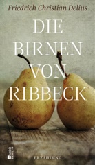 Friedrich Christian Delius - Die Birnen von Ribbeck
