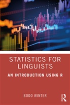 Bodo Winter, Bodo (Lecturer in Cognitive Linguistics At Winter - Statistics for Linguists: An Introduction Using R