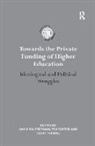 Unive New College, David (Oxcheps Palfreyman, David Tapper Palfreyman, David Palfreyman, Palfreyman David, Ted Tapper... - Towards the Private Funding of Higher Education