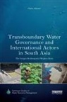 Paula Hanasz, Paula (Australian National University Hanasz - Transboundary Water Governance and International Actors in South Asia
