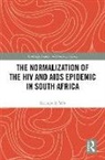Katinka de Wet, Katinka (University of the Free State. Sou De Wet, Katinka (University of the Free State. South Africa) de Wet, Katinka de Wet - Normalization of the Hiv and Aids Epidemic in South Africa