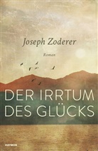 Joseph Zoderer - Der Irrtum des Glücks