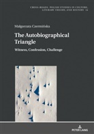Ma¿gorzata Czermi¿ska, Malgorzata Czerminska, Ryszard Nycz - The Autobiographical Triangle